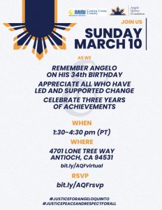 A flyer that details the celebration of NAMI CC and Angelo Quinto Foundation's event, celebrating Angelo Quinto's 34th Birthday.